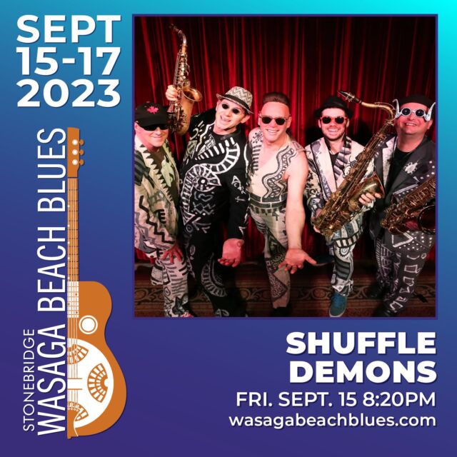 Put on your dancing shoes.  The The Shuffle Demons will be hitting the festival stage on Friday, September 15th at 8:20pm. Check out the full lineup on our website, save the date and buy your tickets today. See the link in our bio.

#shuffledemons 
#wasagabeachblues